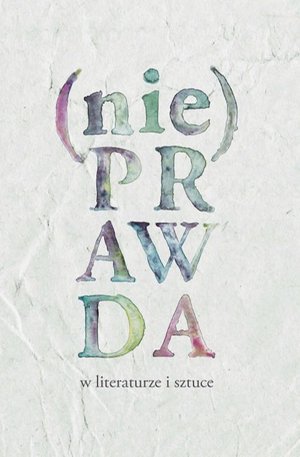 (Nie)prawda w literaturze i sztuce – ebook