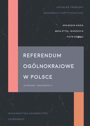 Referendum ogólnokrajowe w Polsce: Wybrane zagadnienia – ebook