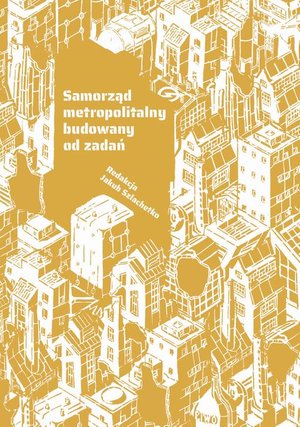 Samorząd metropolitalny budowany od zadań – ebook