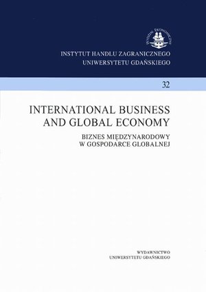 International business and global economy. Biznes międzynarodowy w gospodarce globalnej. Instytut Handlu Zagranicznego Uniwersytetu Gdańskiego 32 – ebook