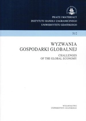 Wyzwania gospodarki globalnej. Prace i materiały Instytutu Handlu Zagranicznego Uniwersytetu Gdańskiego 31/2 – ebook