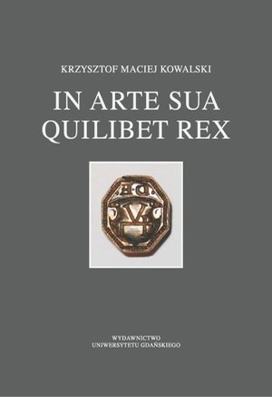 In arte sua quilibet rex: Studia nad dziejami kultury na Pomorzu – ebook