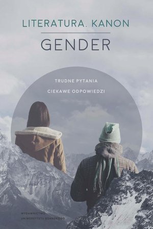 Literatura - Kanon - Gender: Trudne pytania. Ciekawe odpowiedzi – ebook