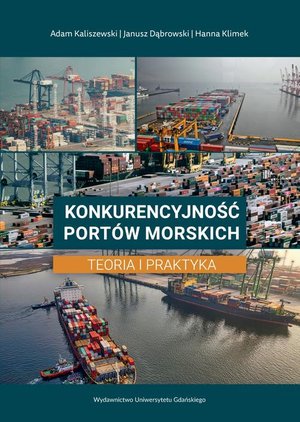 Konkurencyjność portów morskich. Teoria i praktyka – ebook