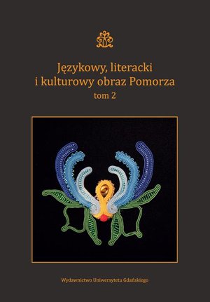 Językowy literacki i kulturowy obraz Pomorza Tom 2 – ebook