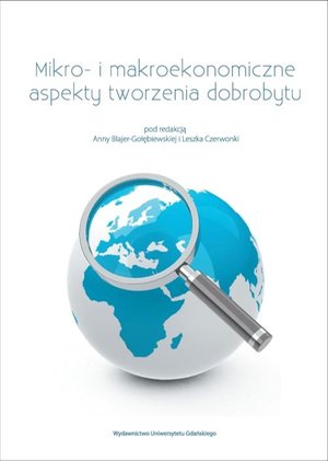 Mikro- i makroekonomiczne aspekty tworzenia dobrobytu – ebook