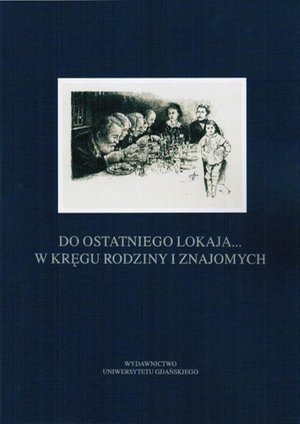 Do ostatniego lokaja... W kręgu rodziny i znajomych – ebook