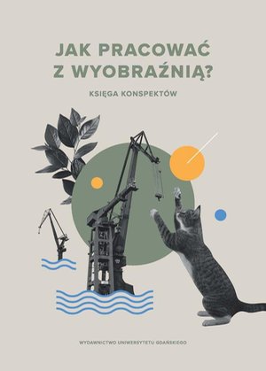 Jak pracować z wyobraźnią? Księga konspektów – ebook