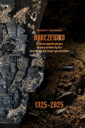 BARCZEWKO Historia ogniem pisana – ebook