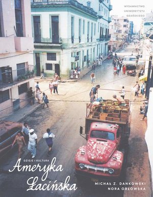 Ameryka Łacińska. Dzieje i kultura – ebook