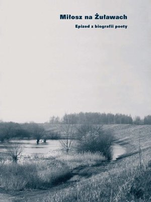 Miłosz na Żuławach. Epizod z biografii poety – ebook
