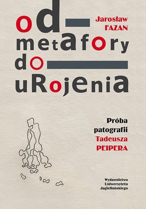 Od metafory do urojenia. Próba patografii Tadeusza Peipera – ebook