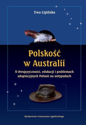 Polskość w Australii: o dwujęzyczności, edukacji i problemach adaptacyjnych Polonii na antypodach – ebook