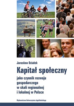 Kapitał społeczny jako czynnik rozwoju gospodarczego w skali regionalnej i lokalnej w Polsce – ebook