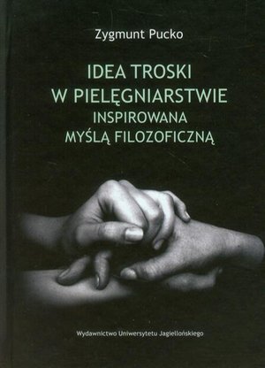 Idea troski w pielęgniarstwie inspirowana myślą filozoficzną – ebook