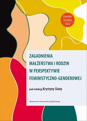 Zagadnienia małżeństwa i rodzin w perspektywie feministyczno-genderowej – ebook