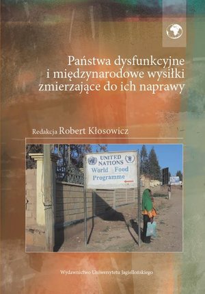 Państwa dysfunkcyjne i międzynarodowe wysiłki zmierzające do ich naprawy – ebook