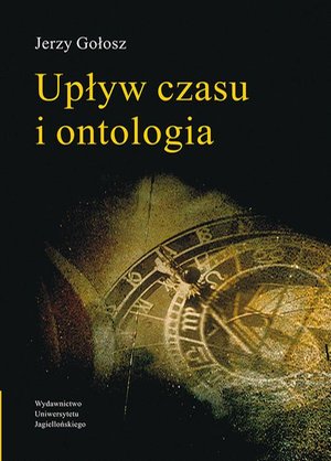 Upływ czasu i ontologia – ebook