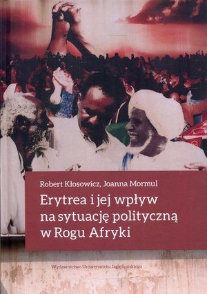 Erytrea i jej wpływ na sytuację polityczną w Rogu Afryki – ebook