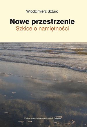 Nowe przestrzenie. Szkice o namiętności – ebook