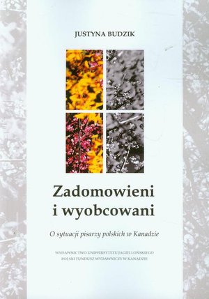Zadomowieni i wyobcowani: O sytuacji pisarzy polskich w Kanadzie – ebook