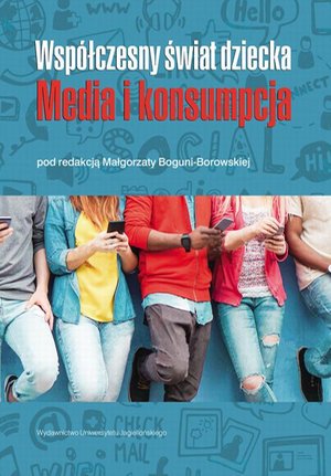 Współczesny świat dziecka: Media i konsumpcja – ebook