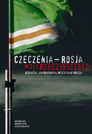 Czeczenia - Rosja. Mity i rzeczywistość – ebook