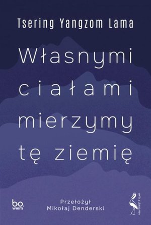 Własnymi ciałami mierzymy tę ziemię – ebook