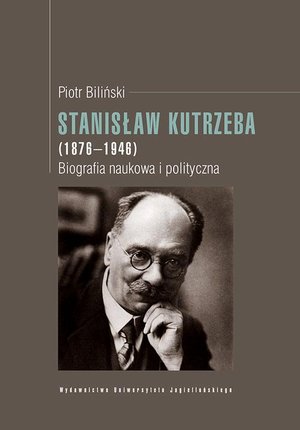 Stanisław Kutrzeba (1876-1946). Biografia naukowa i polityczna – ebook