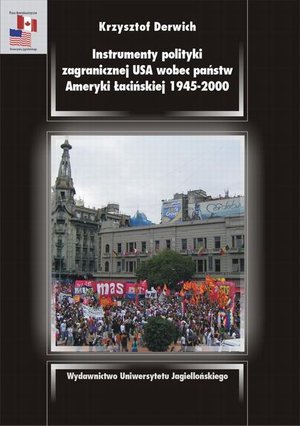Instrumenty polityki zagranicznej USA wobec państw Ameryki Łacińskiej 1945-2000 – ebook