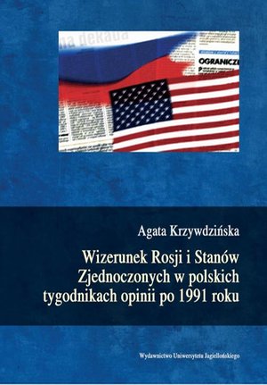 Wizerunek Rosji i Stanów Zjednoczonych w polskich tygodnikach opinii po 1991 roku – ebook