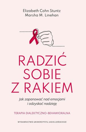 Radzić sobie z rakiem: Jak zapanować nad emocjami i odzyskać nadzieję – ebook