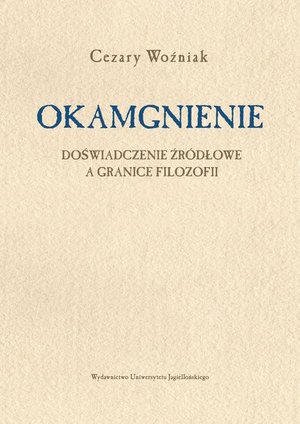 Okamgnienie: Doświadczenie źródłowe a granice filozofii – ebook