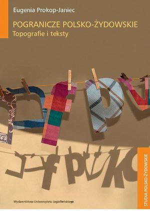 Pogranicze polsko-żydowskie: Topografie i teksty – ebook