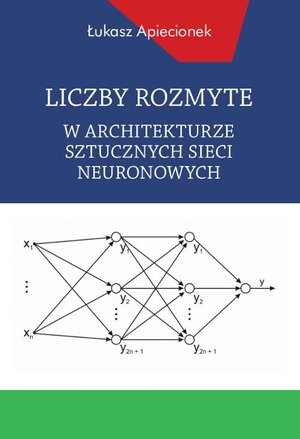 Liczby rozmyte w architekturze sztucznych sieci neuronowych – ebook