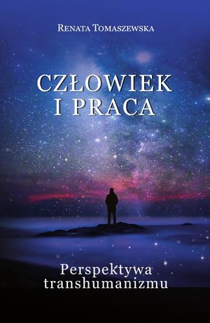Człowiek i praca. Perspektywa transhumanizmu – ebook