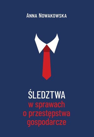 Śledztwa w sprawach o przestępstwa gospodarcze – ebook