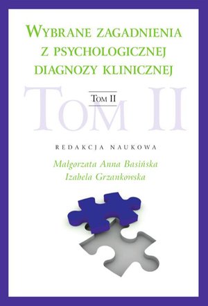 Wybrane zagadnienia z psychologicznej diagnozy klinicznej Tom II – ebook
