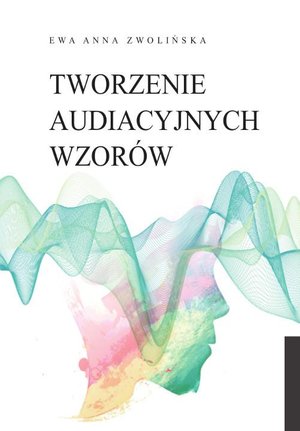 Tworzenie audiacyjnych wzorów – ebook