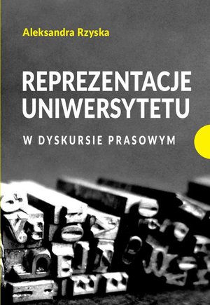 Reprezentacje uniwersytetu w dyskursie prasowym – ebook