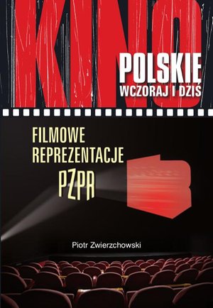 Filmowe reprezentacje PZPR – ebook