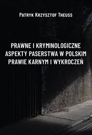 Prawne i kryminologiczne aspekty paserstwa w polskim prawie karnym i wykroczeń – ebook