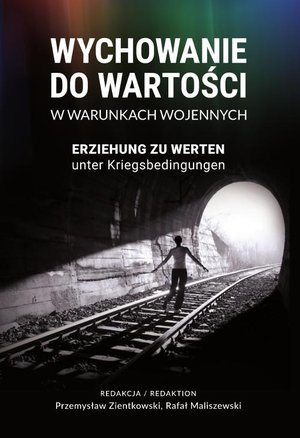Wychowanie do wartości w warunkach wojennych. Erziehung zu Werten unter Kriegsbedingungen – ebook