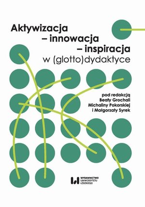 Aktywizacja - innowacja - inspiracja w (glotto)dydaktyce – ebook