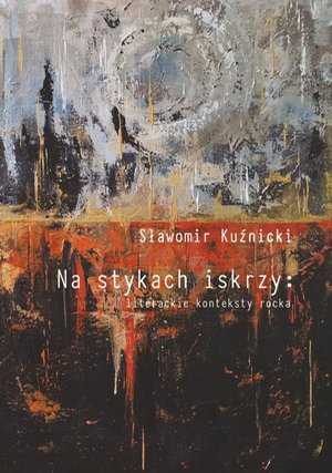 Na stykach iskrzy: literackie konteksty rocka – ebook