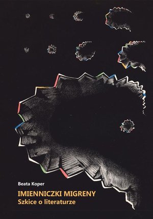 Imienniczki migreny. Szkice o literaturze – ebook