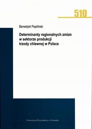 Determinanty regionalnych zmian w sektorze produkcji trzody chlewnej w Polsce – ebook