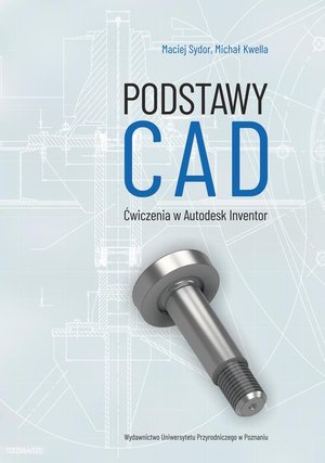 Podstawy CAD. Ćwiczenia w Autodesk Inventor – ebook