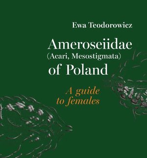 Ameroseiidae (Acari, Mesostigmata) of Poland. A guide to females – ebook