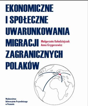 Ekonomiczne i społeczne uwarunkowania migracji zagranicznych Polaków – ebook
